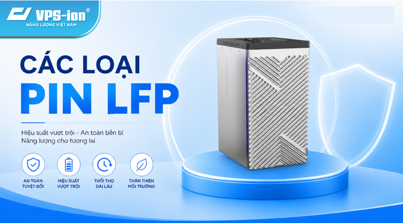 Các loại pin LFP tốt nhất hiện nay