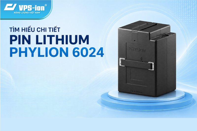 Tìm hiểu chi tiết về pin lithium Phylion 6024